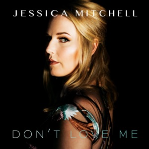 Jessica Mitchell - Don't Love Me - Line Dance Music