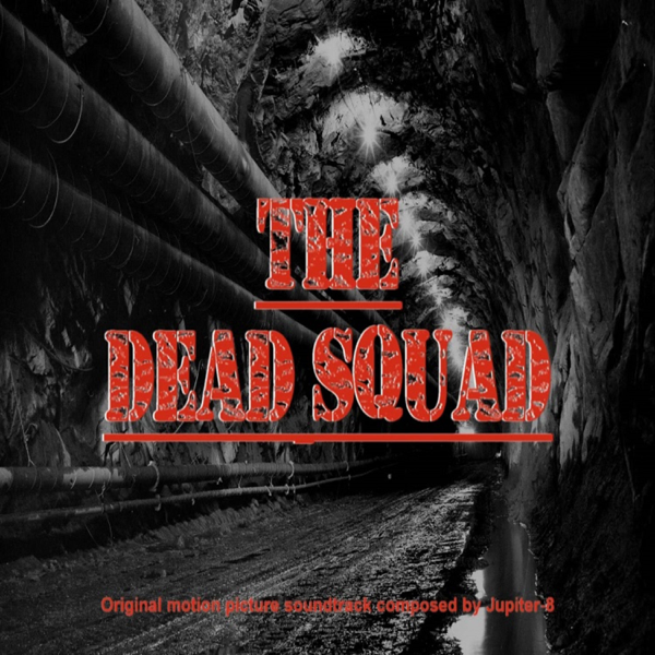 dead squad movie songs
