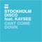 Cant Come Down (feat. Kaysee) - Stockholm Disco lyrics