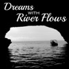 Dreams with River Flows: Natural Power of Water, Deep Relaxation, Healing Nature Sounds, Babbling Brook, Pure Reneneration, Forest Stream