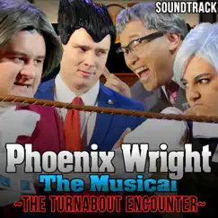 Phoenix Wright the Musical: The Turnabout Encounter (Soundtrack) by Random Encounters album reviews, ratings, credits