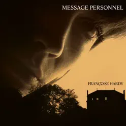 Message personnel (Remasterisé 2013) - Françoise Hardy