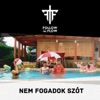 Nem Fogadok Szót - Single