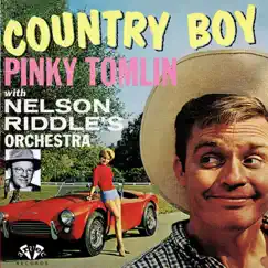 Country Boy (feat. Nelson Riddle) by Pinky Tomlin album reviews, ratings, credits