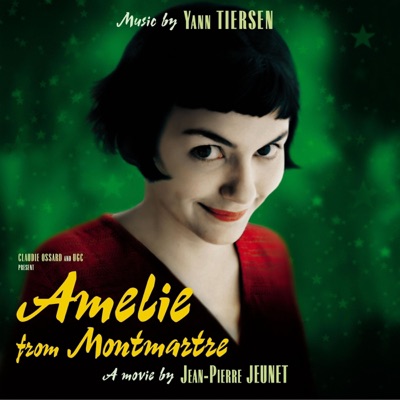 Amelie from Montmartre (Original Soundtrack) - Yann Tiersen