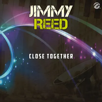 Close Together - Single - Jimmy Reed