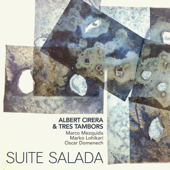 Suite Salada (feat. Marco Mezquida, Marko Lohikari & Oscar Doménech) - Albert Cirera