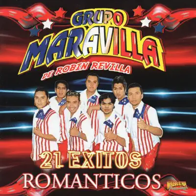 21 Éxitos Románticos - Grupo Maravilla