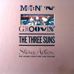 Movin' 'N' Groovin' - The Three Suns Movin' 'N' Groovin' - The Three Suns