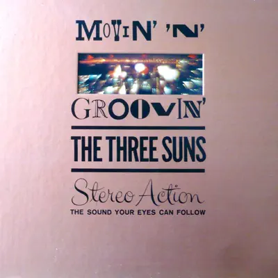 Movin' 'N' Groovin' - The Three Suns