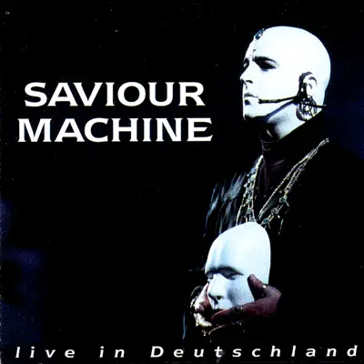 Live in Deutschland - Saviour Machine