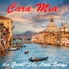 Cara Mia: The Great ‘50s Love Songs