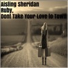 Ruby, Don't Take Your Love to Town - Single