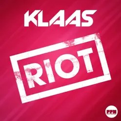 Riot - Single - Klaas Riot - Single - Klaas