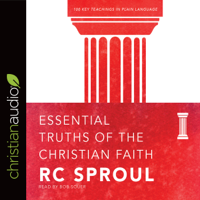 R. C. Sproul - Essential Truths of the Christian Faith (Unabridged) artwork