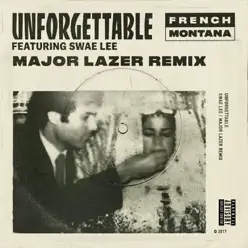 Unforgettable (feat. Swae Lee) [Major Lazer Remix] - Single - French Montana