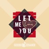 Let Me Love You - Single