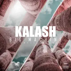 Big Machine - Single - Kalash Big Machine - Single - Kalash
