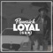 Loyal - Flowssick lyrics