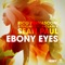 Ebony Eyes (feat. A-Class & Sean Paul) [Club Mix] - Rico Bernasconi & Tuklan lyrics