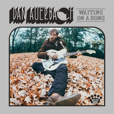 Dan Auerbach – Waiting on a Song