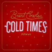 Brent Cowles - Cold Times