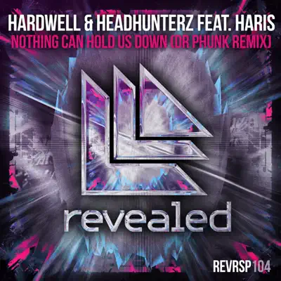 Nothing Can Hold Us Down (Dr Phunk Remix) - Single - Hardwell