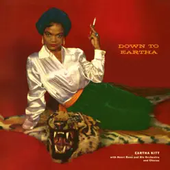 Down to Eartha - Eartha Kitt