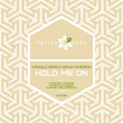 Hold Me On (Christos Fourkis Remix) Song Lyrics