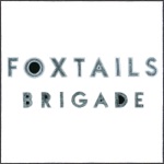 Foxtails Brigade - We Are Not Ourselves