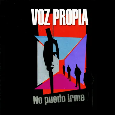 No Puedo Irme - Voz Propia No Puedo Irme - Voz Propia