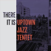 Uptown Jazz Tentet - Meandering