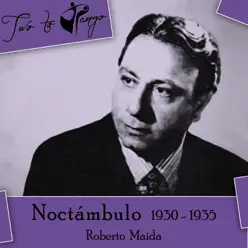 Noctámbulo (1930 - 1935) - Roberto Maida