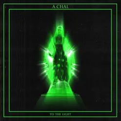 To the Light - Single - A.CHAL