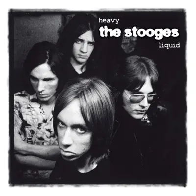 Heavy Liquid 'the Album' - The Stooges