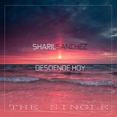 Desciende Hoy - Single - Sharil Sánchez