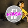 Let's House It Up, Vol. 1