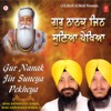 Gur Nanak Ji Suneya Pekheya