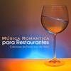 Música Romántica para Restaurantes - Canciones de Fondo Jazz de Piano para Relajarese