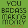 Jen Sincero - You Are a Badass at Making Money: Master the Mindset of Wealth (Unabridged)