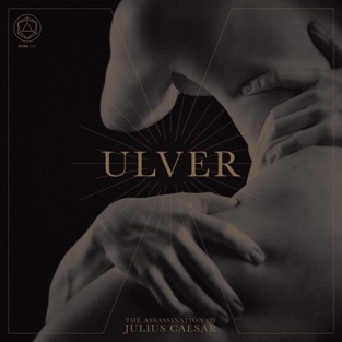 Ulver - The Assassination of Julius Caesar album cover