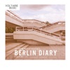 Voltaire Music Pres. The Berlin Diary, Vol. 11