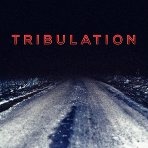Tribulation podcast