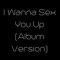 I Wanna Sex You Up artwork