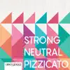Strong Neutral Pizzicato album lyrics, reviews, download