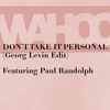 Georg Levin - Don't Take It Personal (feat. Paul Randolph) [Georg Levin Edit]