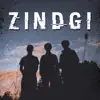 ZINDGI (feat. Zain Afzal & Taimour Baig) - Single album lyrics, reviews, download