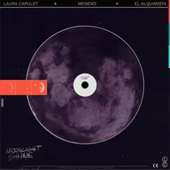 Moonlight Shine - Single by Laura Capulet, El Alquimista & Menend album reviews, ratings, credits