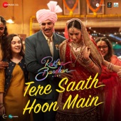 Tere Saath Hoon Main (From "Raksha Bandhan") artwork