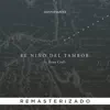 El Niño Del Tambor (feat. Evan Craft) - Remasterizado - Single album lyrics, reviews, download